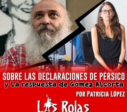 Sobre las declaraciones de Pérsico y la respuesta de Gómez Alcorta