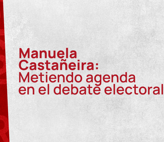 Manuela Castañeira: Metiendo agenda en el debate electoral