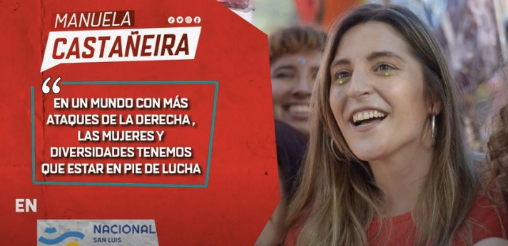 Manuela Castañeira: «las mujeres y diversidades tenemos que estar en pie de lucha»