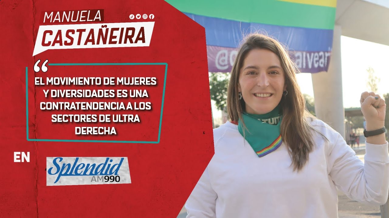 Manuela Castañeira: «el movimiento de mujeres y diversidades es una contratendencia a la ultraderecha»