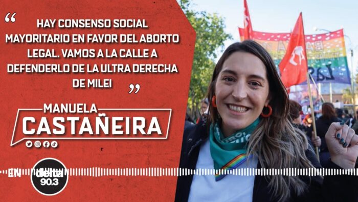 Manuela Castañeira en Delta 90.3 FM: «hay un consenso social mayoritario en defensa del derecho al aborto»