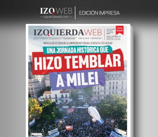 Una jornada histórica que hizo temblar a Milei | Izquierda Web Edición Impresa 655 Milei no se aguanta más
