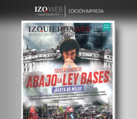 ¡Abajo la Ley Bases! | Izquierda Web Edición Impresa 658