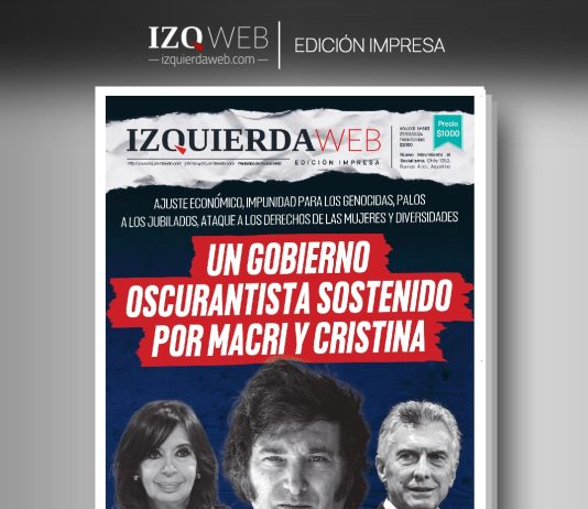 Un gobierno oscurantista sostenido por Macri y Cristina | Izquierda Web Edición Impresa 663
