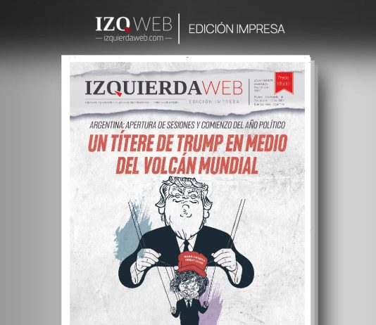 Un títere de Trump en medio del volcán mundial | Izquierda Web Edición Impresa 673 títere Trump