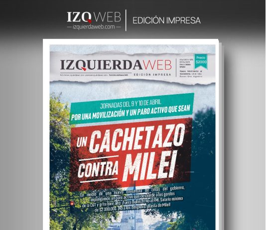 Un cachetazo contra Milei | Izquierda Web Edición Impresa 675 contra Milei