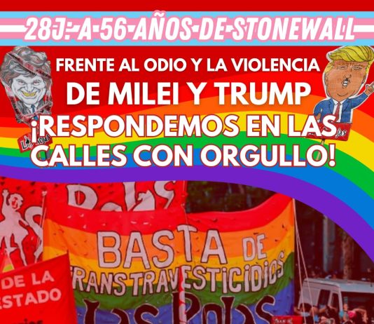Al odio y la violencia de Milei y Trump ¡Respondemos en las calles con orgullo! 28J Stonewall