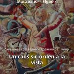 Un caos sin orden a la vista Trump