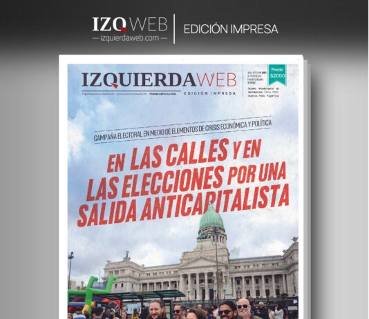 En las calles y en las elecciones por una salida anticapitalista | Izquierda Web Edición Impresa 684 salida anticapitalista