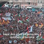 Gaza: dos años de genocidio y resistencia heroica Gaza dos años
