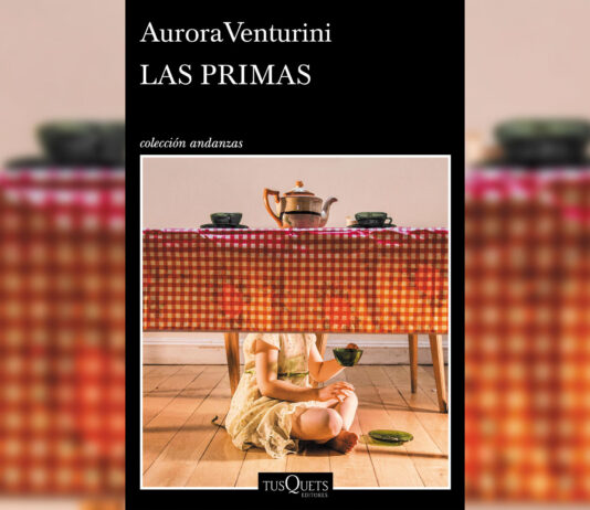 “Las primas” y el reconocimiento tardío hacia la novela de Aurora Venturini