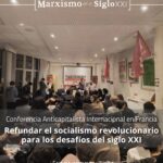 Refundar el socialismo revolucionario para los desafíos del siglo XXI Conferencia Anticapitalista Internacional en Francia